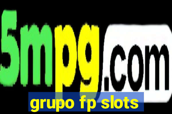 grupo fp slots